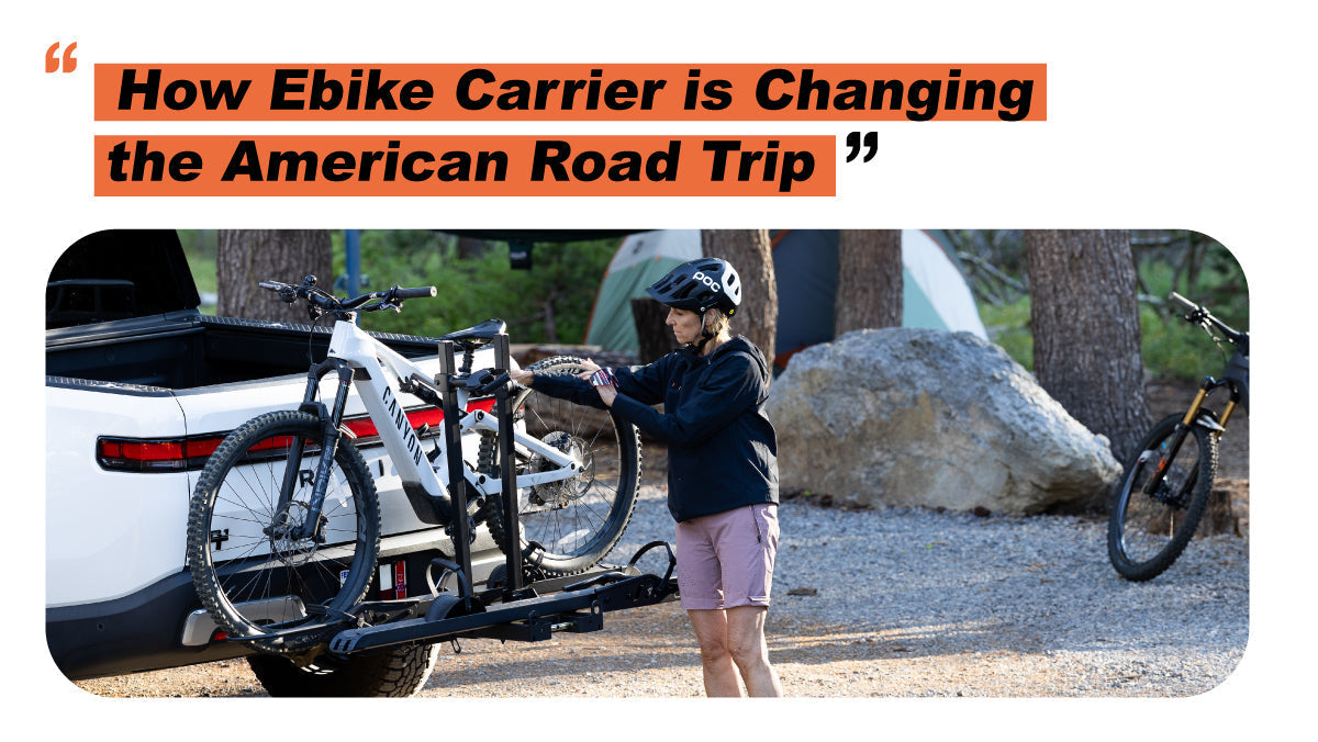 How Ebike Carrier is Changing the American Road Trip