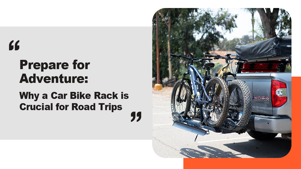 Prepare for Adventure: Why a Car Bike Rack is Crucial for Road Trips