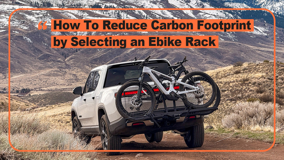 How To Reduce Carbon Footprint by Selecting an Ebike Rack