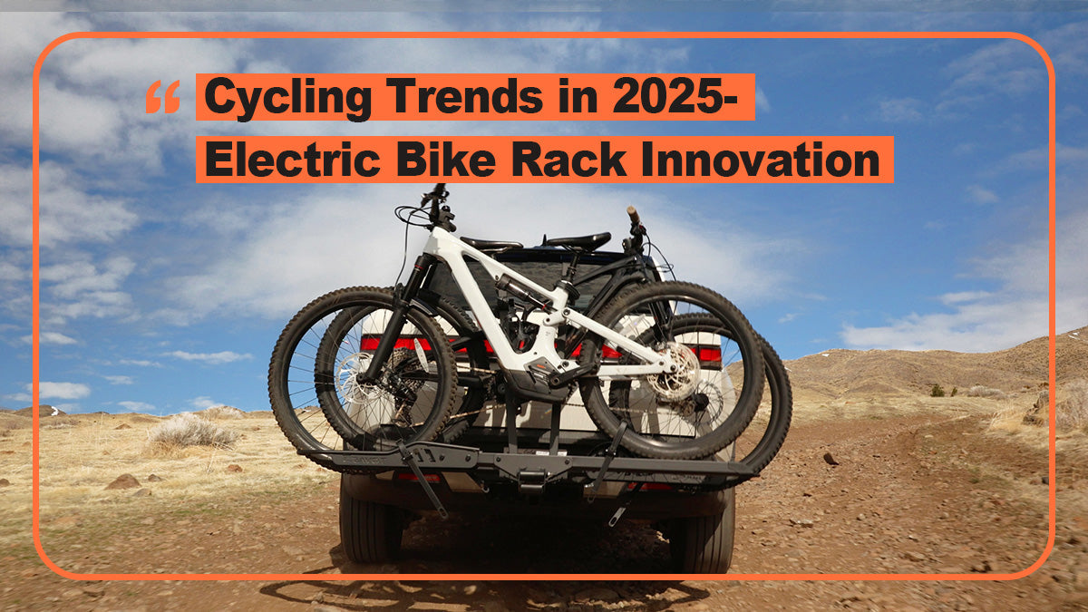 Cycling Trends in 2025: Electric Bike Rack Innovation Brings New Experiences