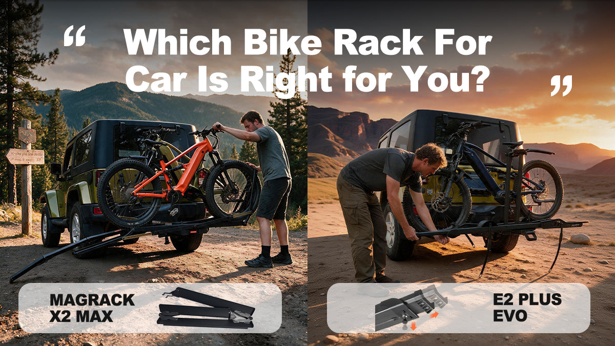 MagRack X2 Max vs. E2 Plus Evo: Which Bike Rack For Car Is Right for You?