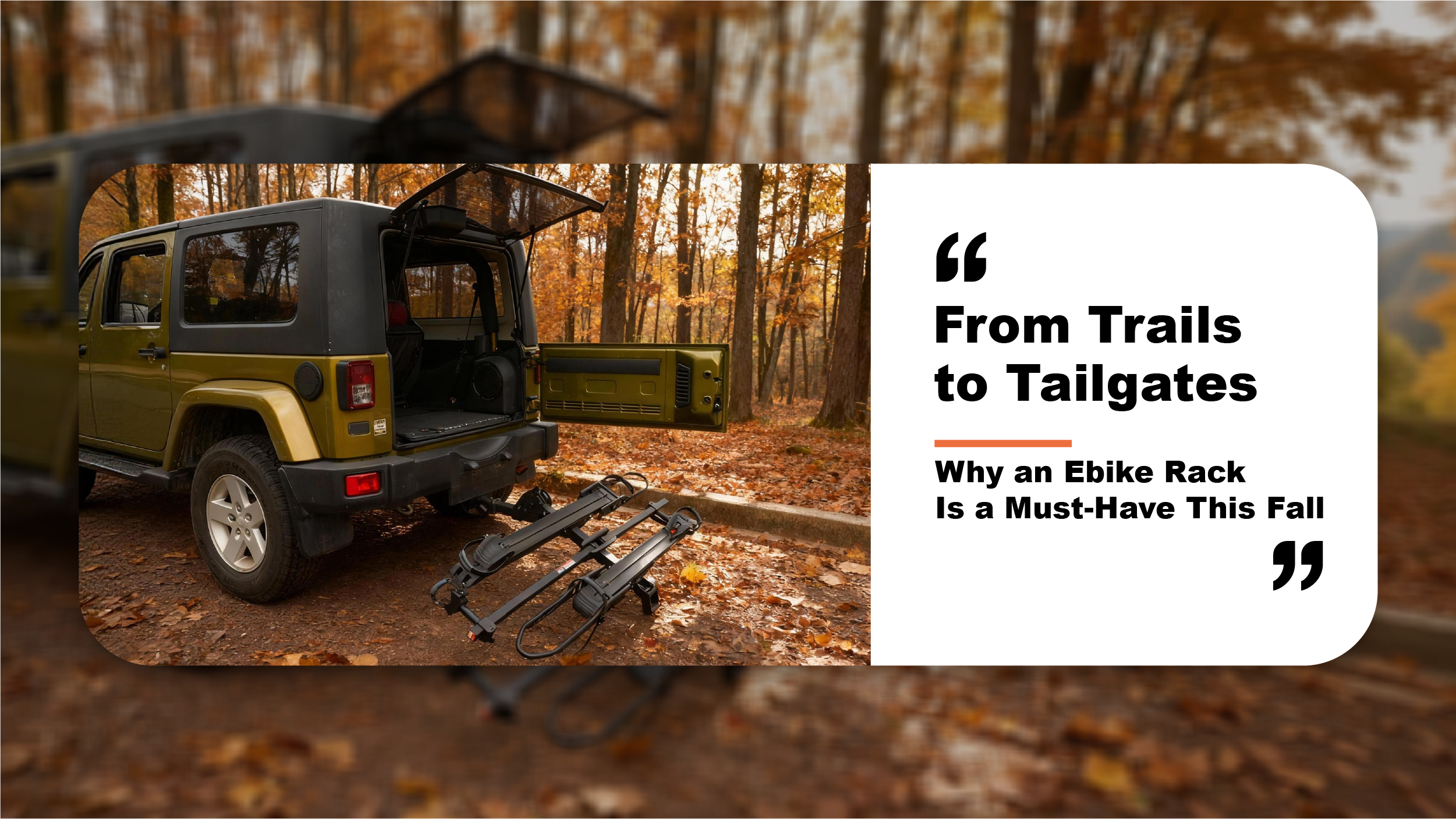 Blog-From Trails to Tailgates: Why an Ebike Rack Is a Must-Have This Fall