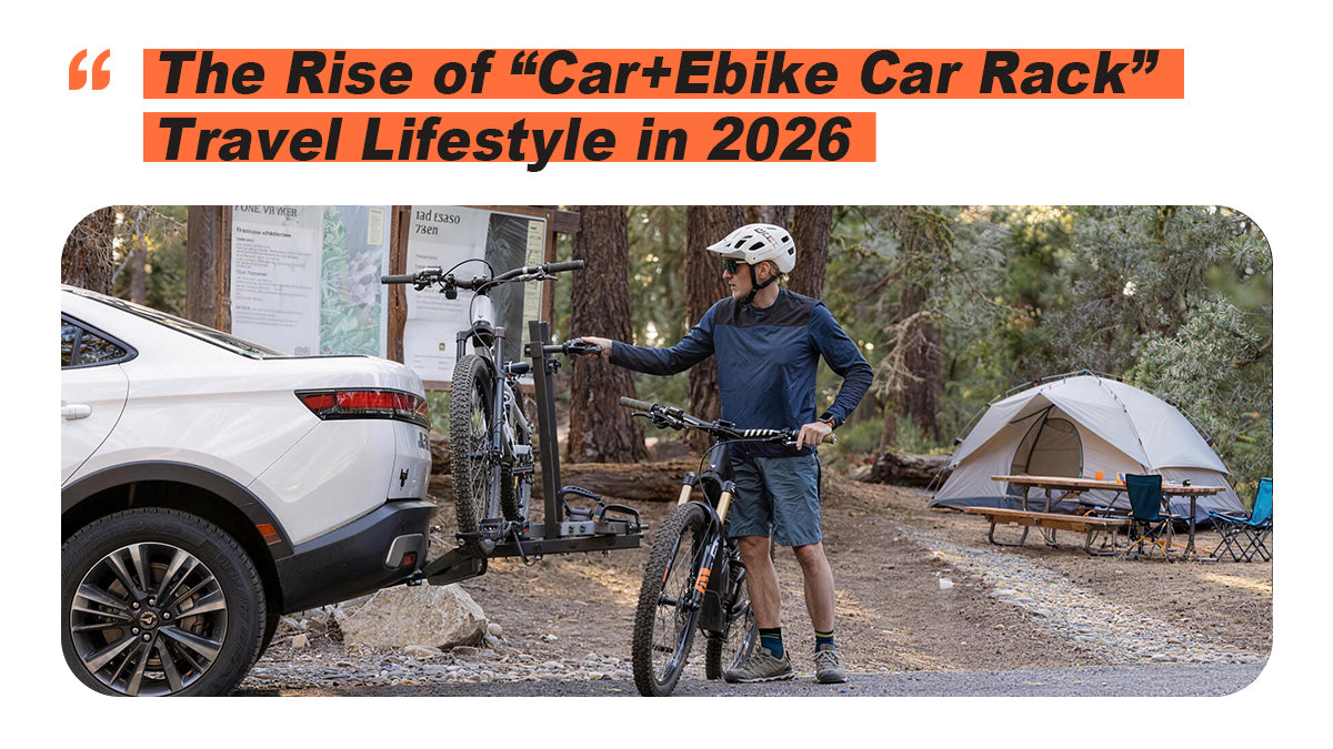 The Rise of Car and Ebike Car Rack Travel Lifestyle in 2026