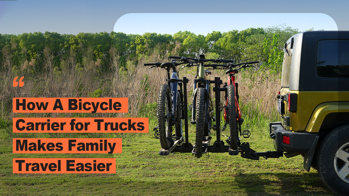 How A Bicycle Carrier for Trucks Makes Family Travel Easier