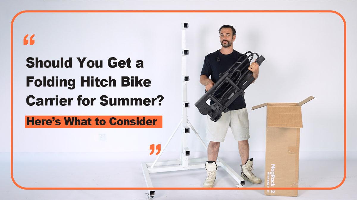 Should You Get a Folding Hitch Bike Carrier for Summer? Here’s What to Consider