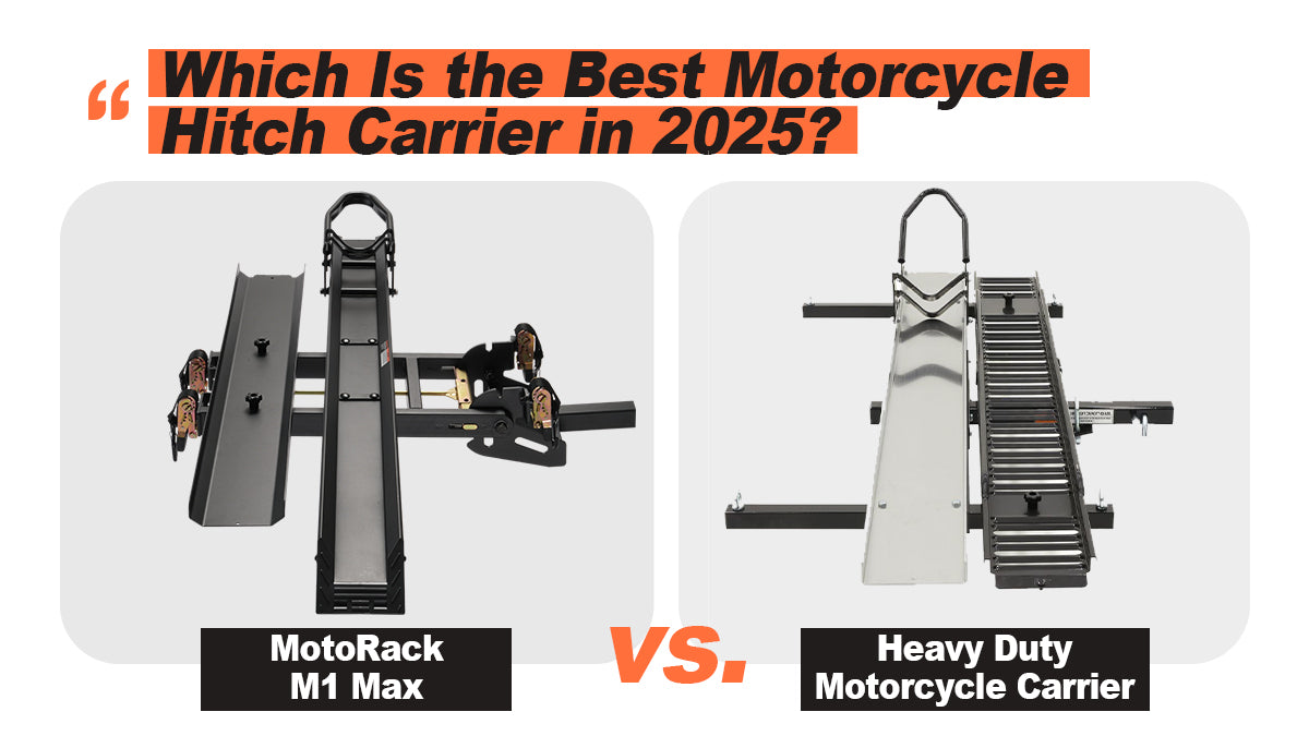 MotoRack M1 Max vs. Heavy Duty Motorcycle Carrier: Which Is the Best Motorcycle Hitch Carrier in 2025?
